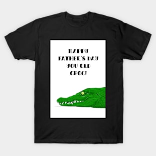 Old Croc Father's Day T-Shirt